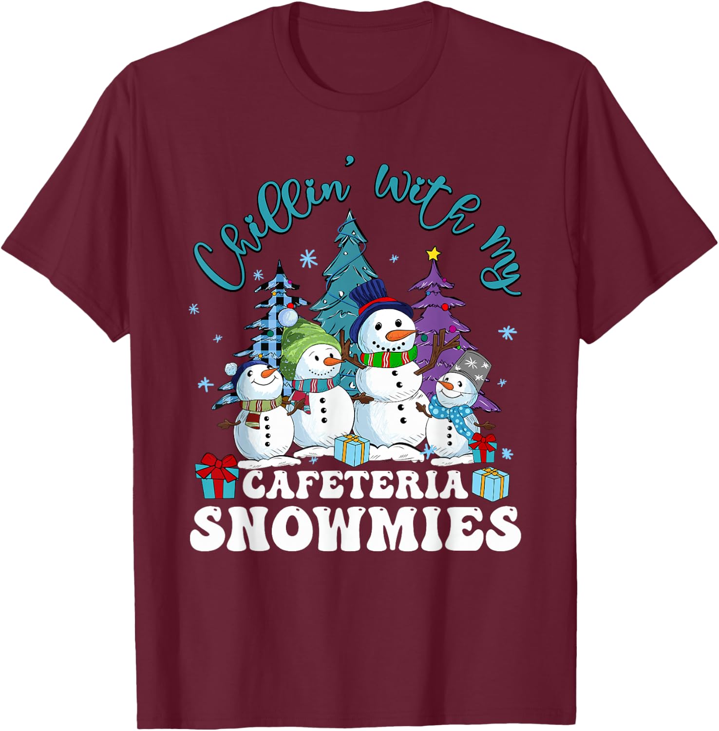 Chillin' With My Cafeteria Snowmies Christmas Lunch Lady T-Shirt - T-Shirt | Maroon