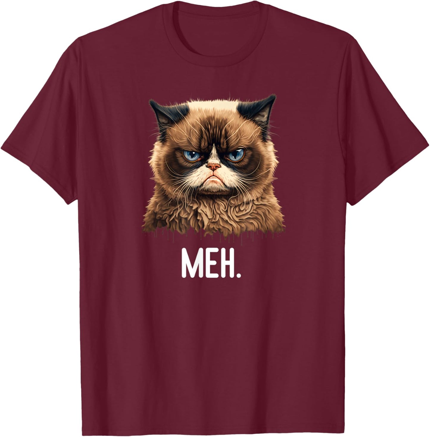 Cat Meh Funny Cat Lover Kitten Quotes Men women T-Shirt - T-Shirt | Maroon