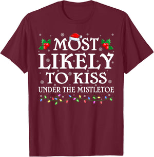 Family Most Likely To Kiss Under The Mistletoe Christmas T-Shirt - T-Shirt | Maroon
