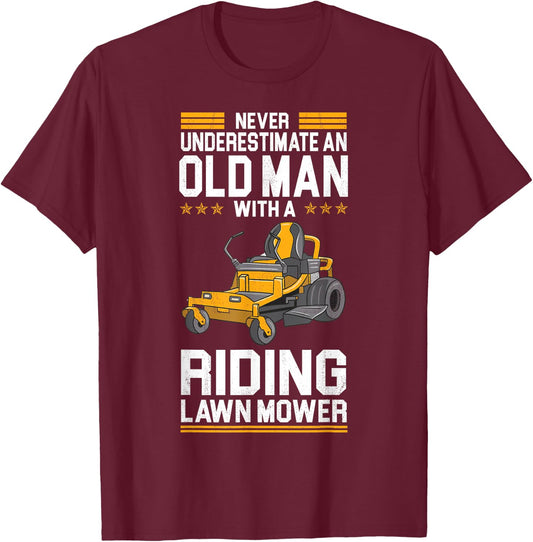 Funny "Never Underestimate An Old Man With A" - Lawn Mower T-Shirt - T-Shirt | Maroon