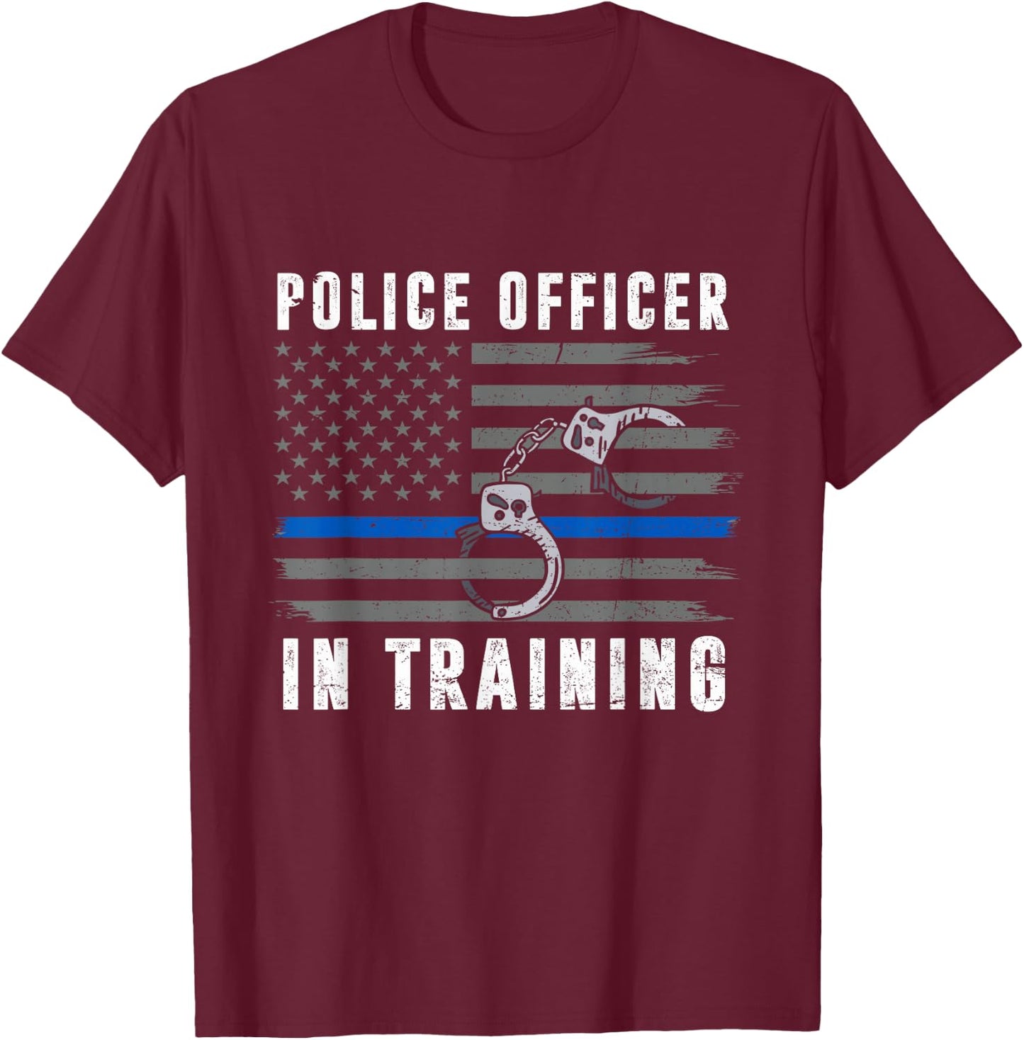 Police Officer In Training Thin Blue Line Flag American USA T-Shirt - T-Shirt | Maroon