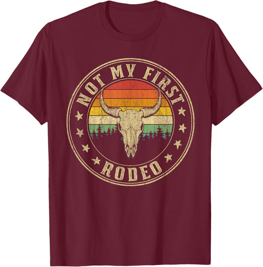 Not My First Rodeo Bull Skull Western Rodeo Country T-Shirt - T-Shirt | Maroon