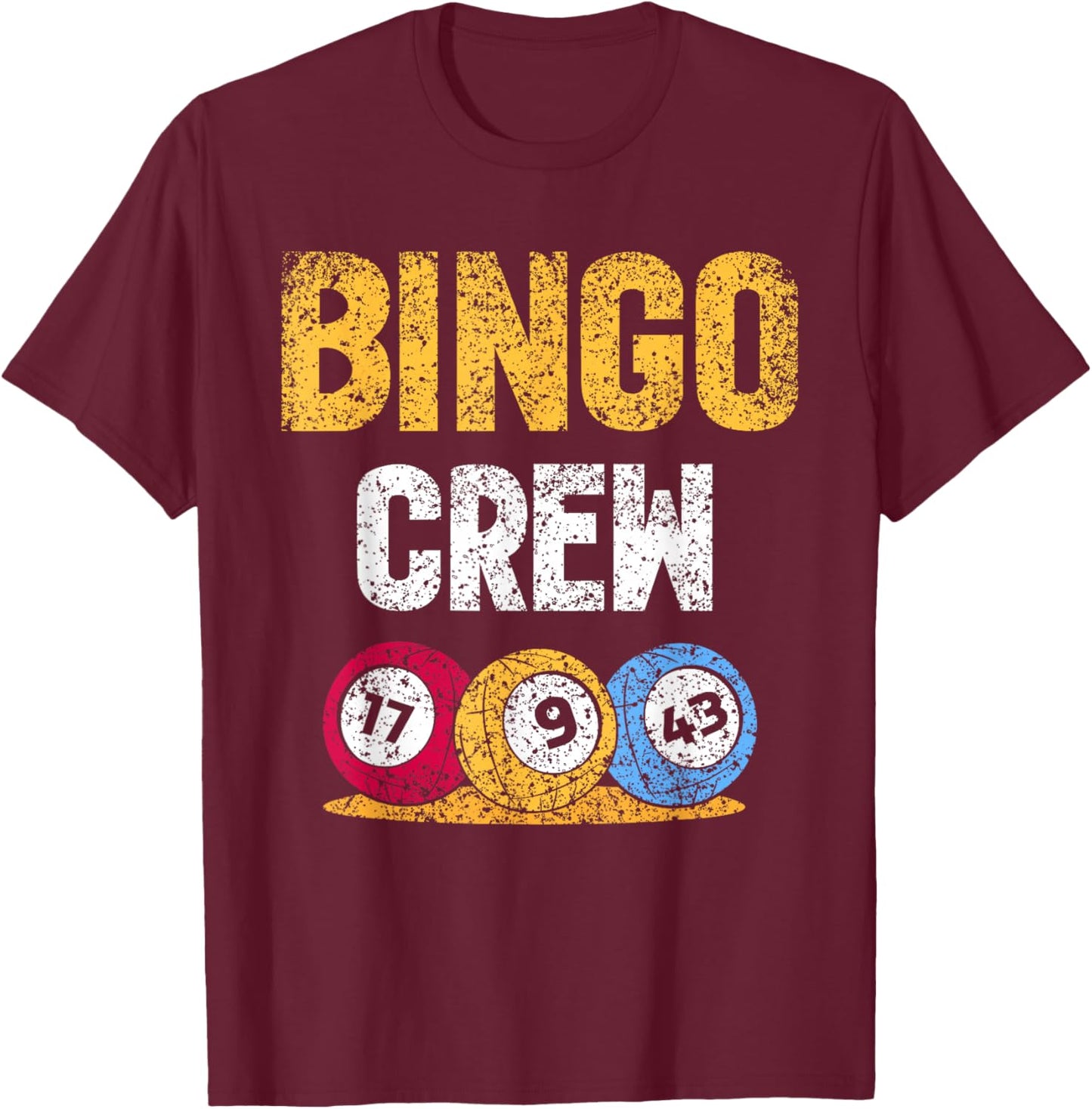 Bingo Crew Humour Player Lover Game T-Shirt - T-Shirt | Maroon