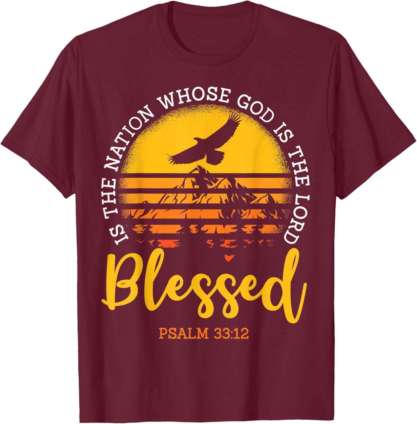 Bible Verse Shirt, Psalm 33:12, Religious Christian T-Shirt - T-Shirt | Maroon