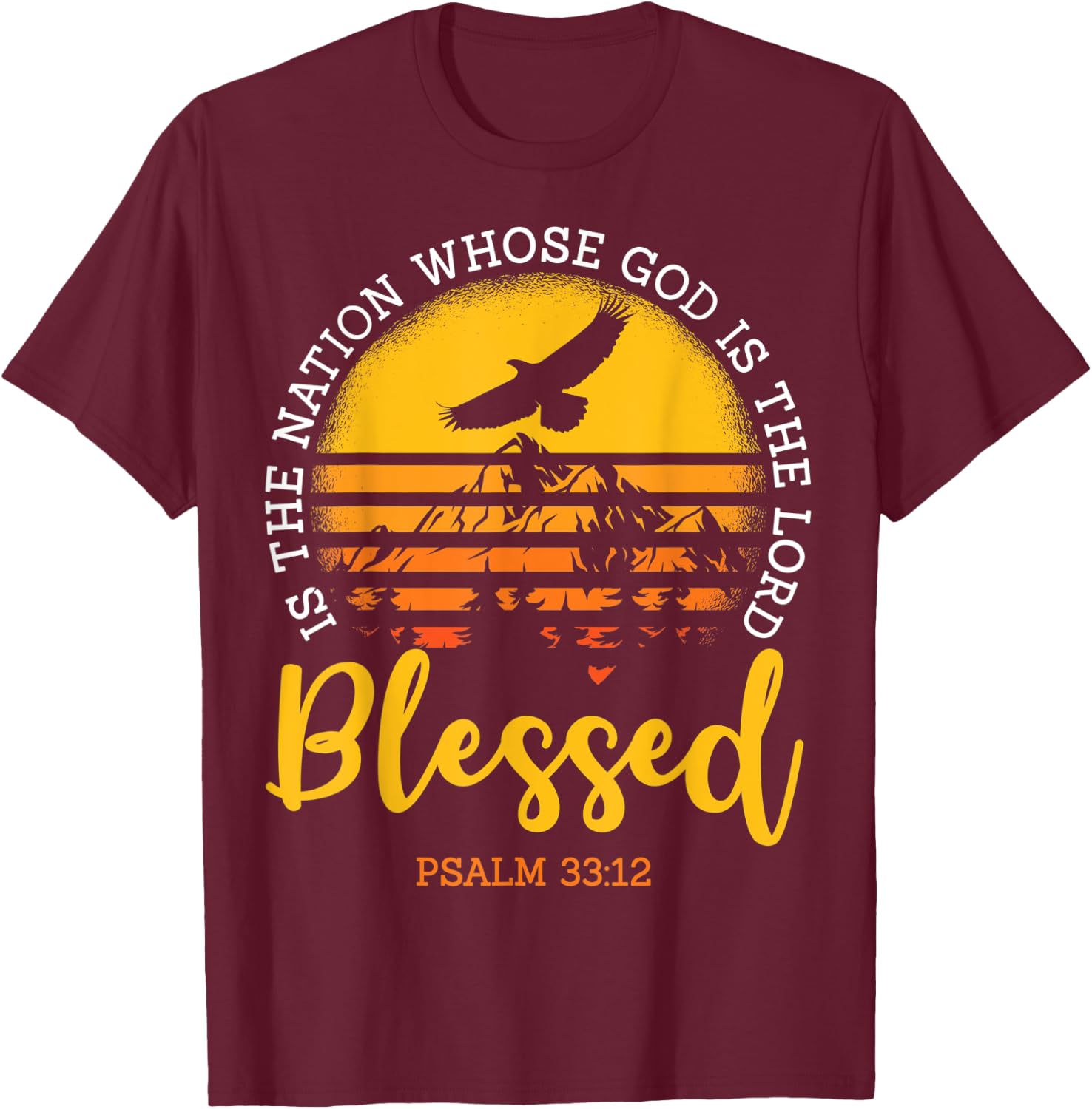 Bible Verse Shirt, Psalm 33:12, Religious Christian T-Shirt - T-Shirt | Maroon