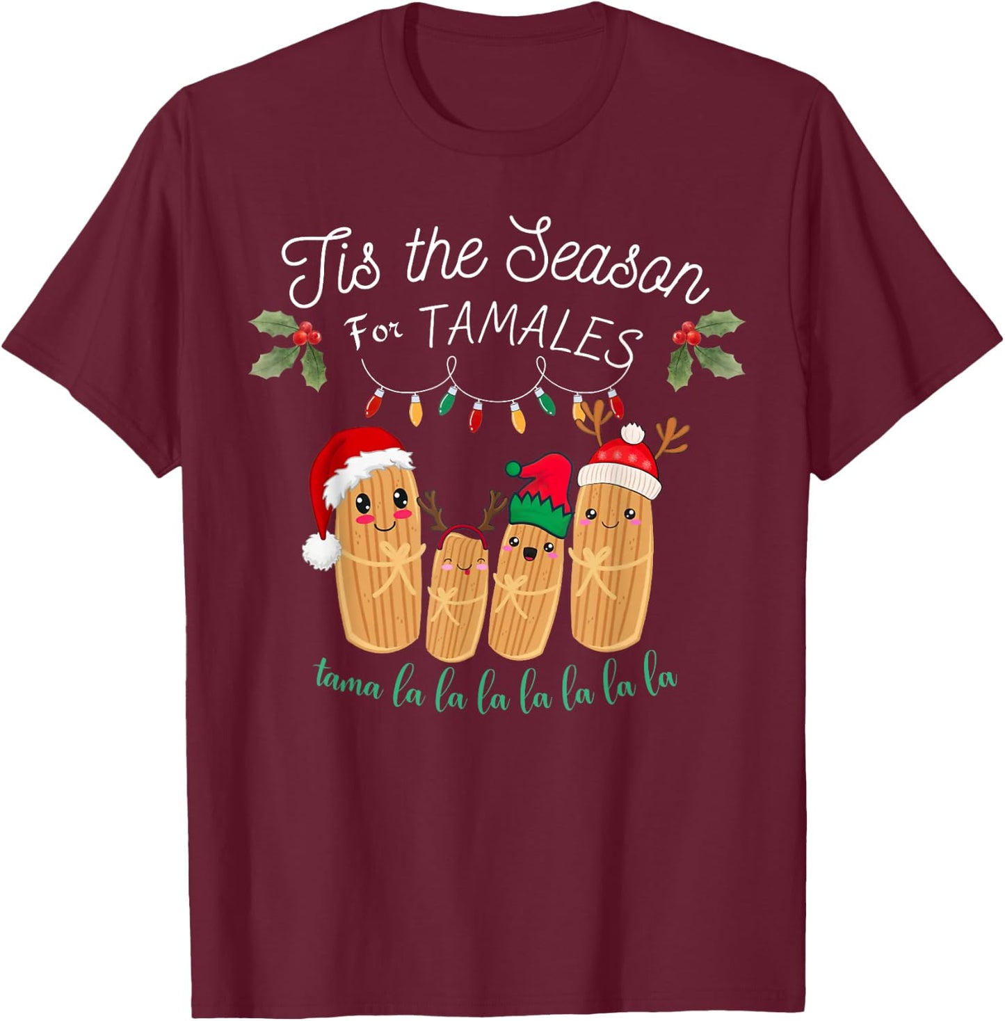 Tis The Season For Tamales Mexican Christmas T-Shirt - T-Shirt | Maroon