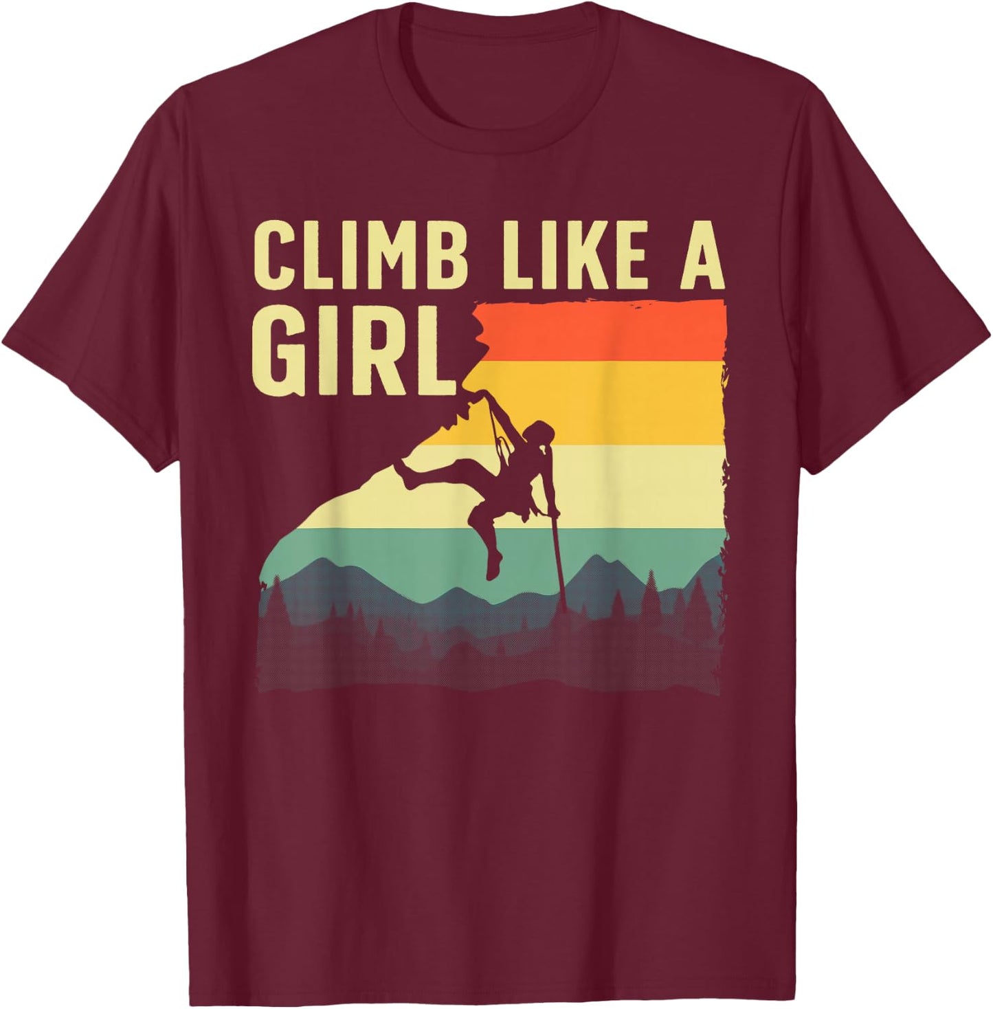 Cool Rock Climbing Girls Mountain Rock Climbers T-Shirt - T-Shirt | Maroon