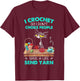 I Crochet So I Don't Choke People Save A Life Send Yarn Cat T-Shirt - T-Shirt | Maroon