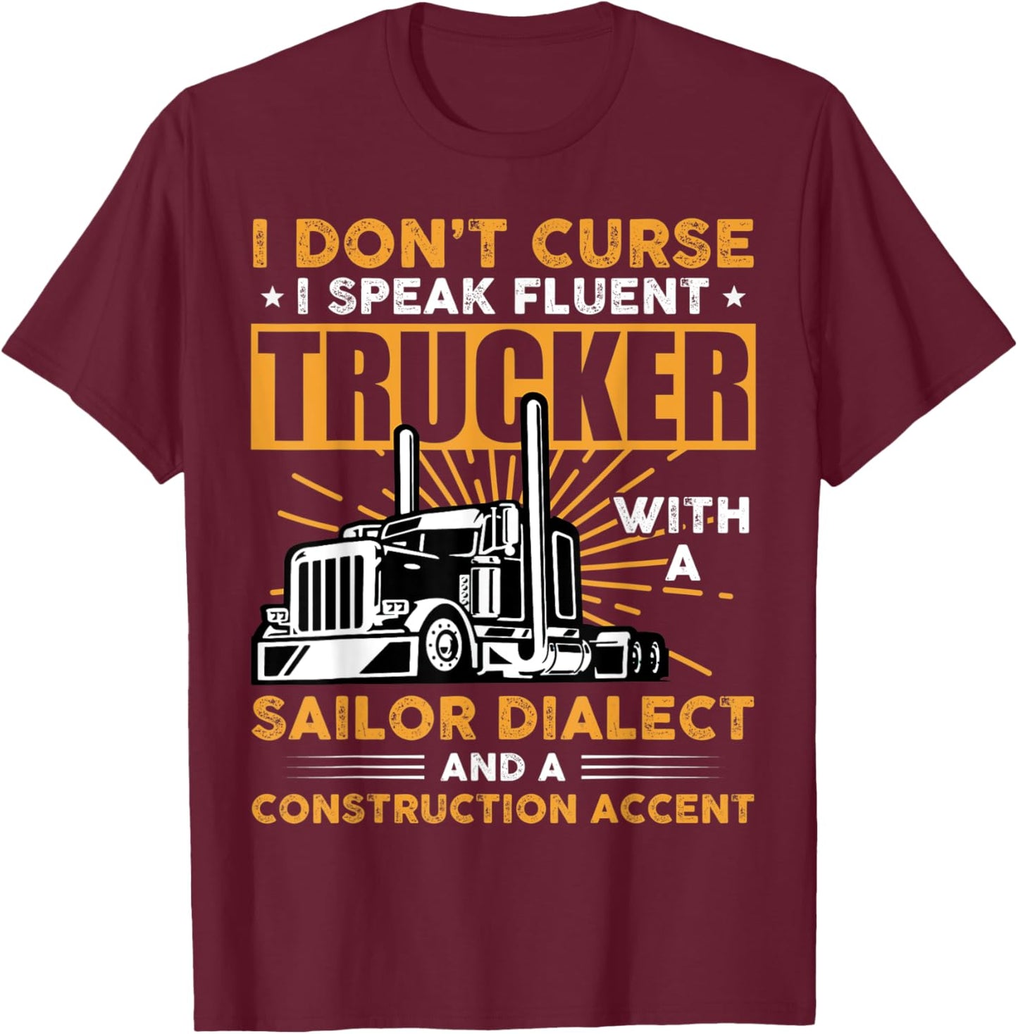 I don't curse i speak fluent trucker T-Shirt - T-Shirt | Maroon