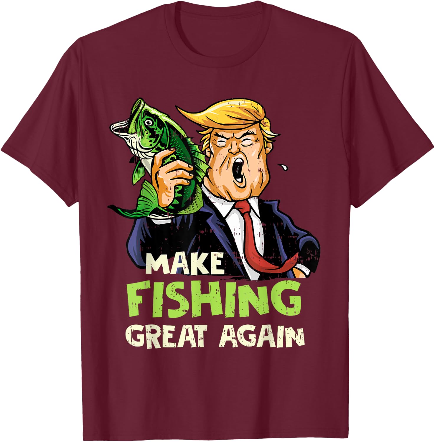 Make Fishing Great Again Trump Fisherman Support Trump 2024 T-Shirt - T-Shirt | Maroon