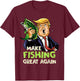 Make Fishing Great Again Trump Fisherman Support Trump 2024 T-Shirt - T-Shirt | Maroon