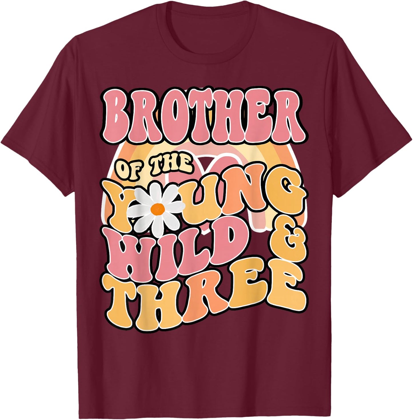 Daisy Birthday Brother Young Wild & 3 Boho 3rd Matching T-Shirt - T-Shirt | Maroon
