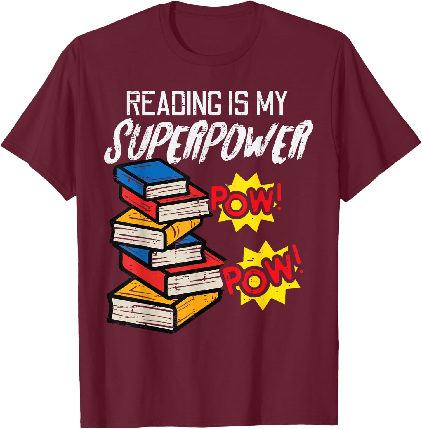 Reading Is My Superpower Funny Book Lover Bookworm Librarian T-Shirt - T-Shirt | Maroon