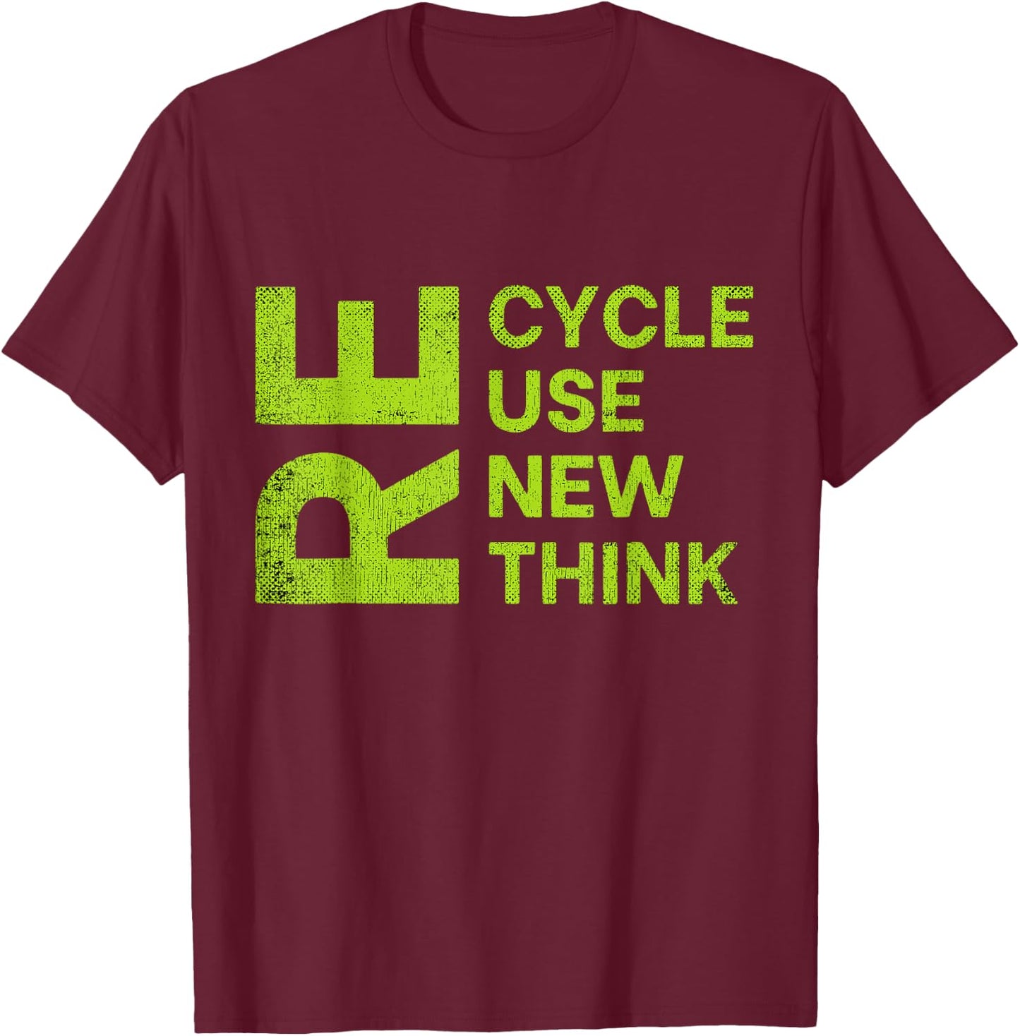 Recycle Reuse Renew Rethink Re Cycle Use New Environment T-Shirt - T-Shirt | Maroon