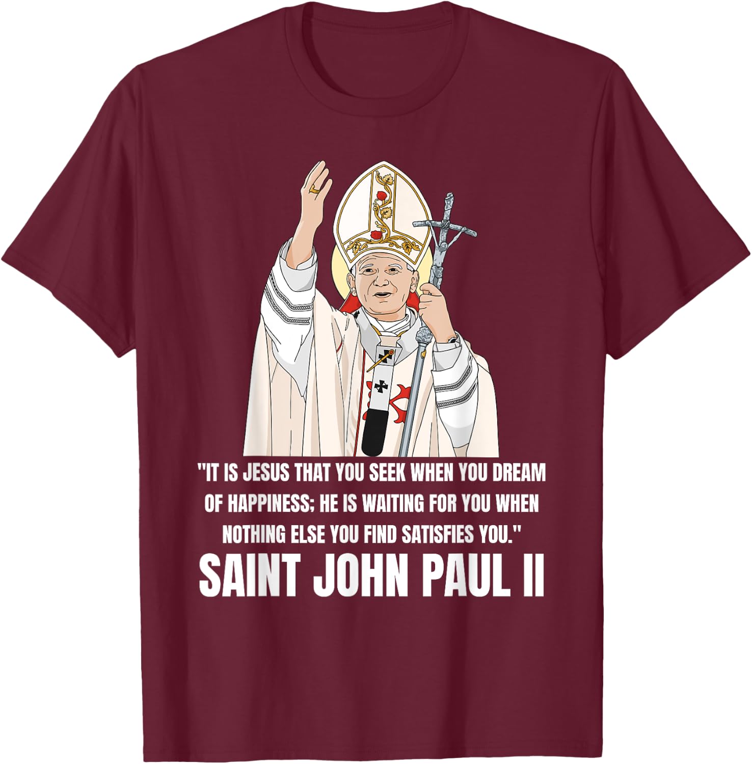 Saint John Paul II Catholic T-Shirt - T-Shirt | Maroon