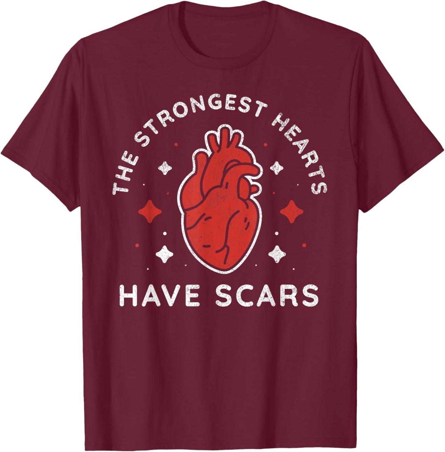 The strongest hearts have scars Cute heart surgery survivor T-Shirt - T-Shirt | Maroon