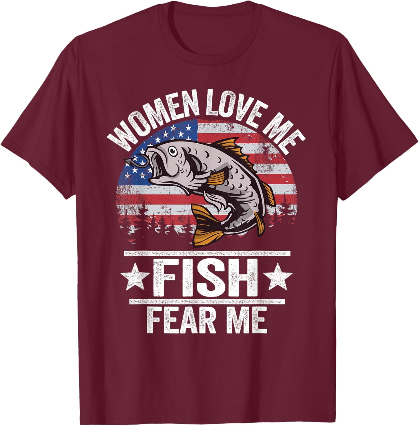 Women Love Me Fish Fear Me Men Vintage Funny Bass Fishing T-Shirt - T-Shirt | Maroon