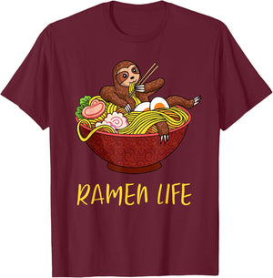 Ramen Life Funny Japanese Noodles Sloth Anime Humor Outfit T-Shirt - T-Shirt | Maroon