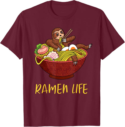 Ramen Life Funny Japanese Noodles Sloth Anime Humor Outfit T-Shirt - T-Shirt | Maroon