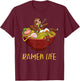 Ramen Life Funny Japanese Noodles Sloth Anime Humor Outfit T-Shirt - T-Shirt | Maroon