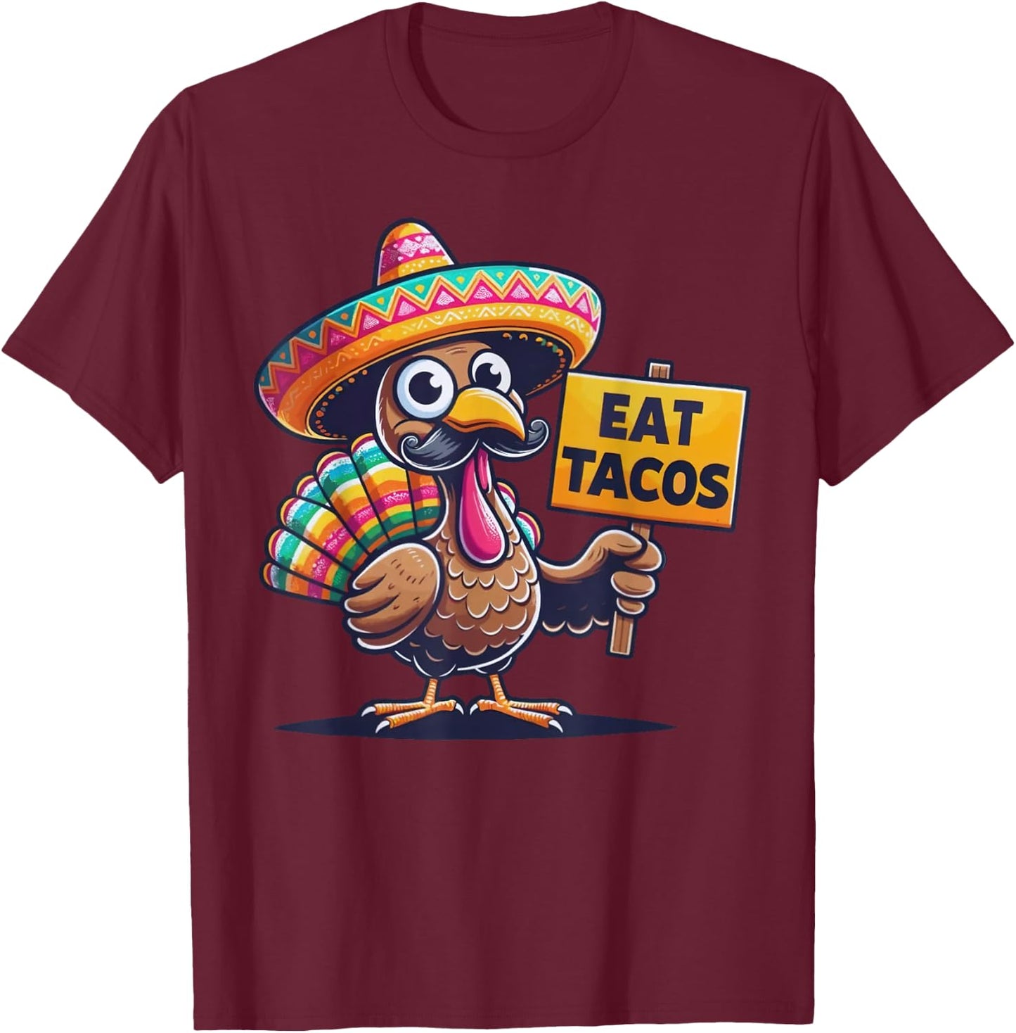 Funny Mexican Thanksgiving Turkey Eat Tacos T-Shirt - T-Shirt | Maroon