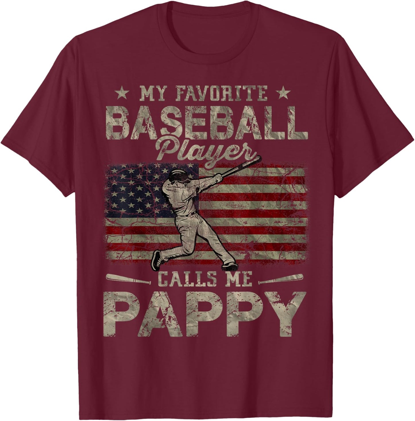 My Favorite Baseball Player Calls Me Pappy Father's Day T-Shirt - T-Shirt | Maroon