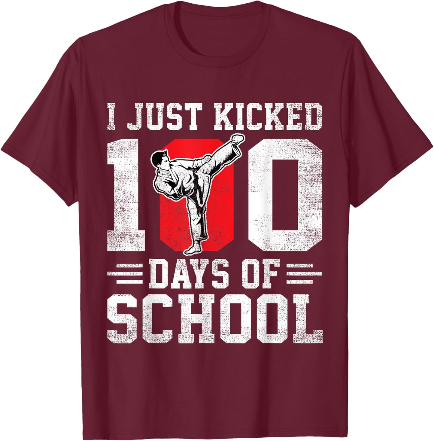 I Just Kicked 100 Days Of School Karate Boys Girls T-Shirt - T-Shirt | Maroon
