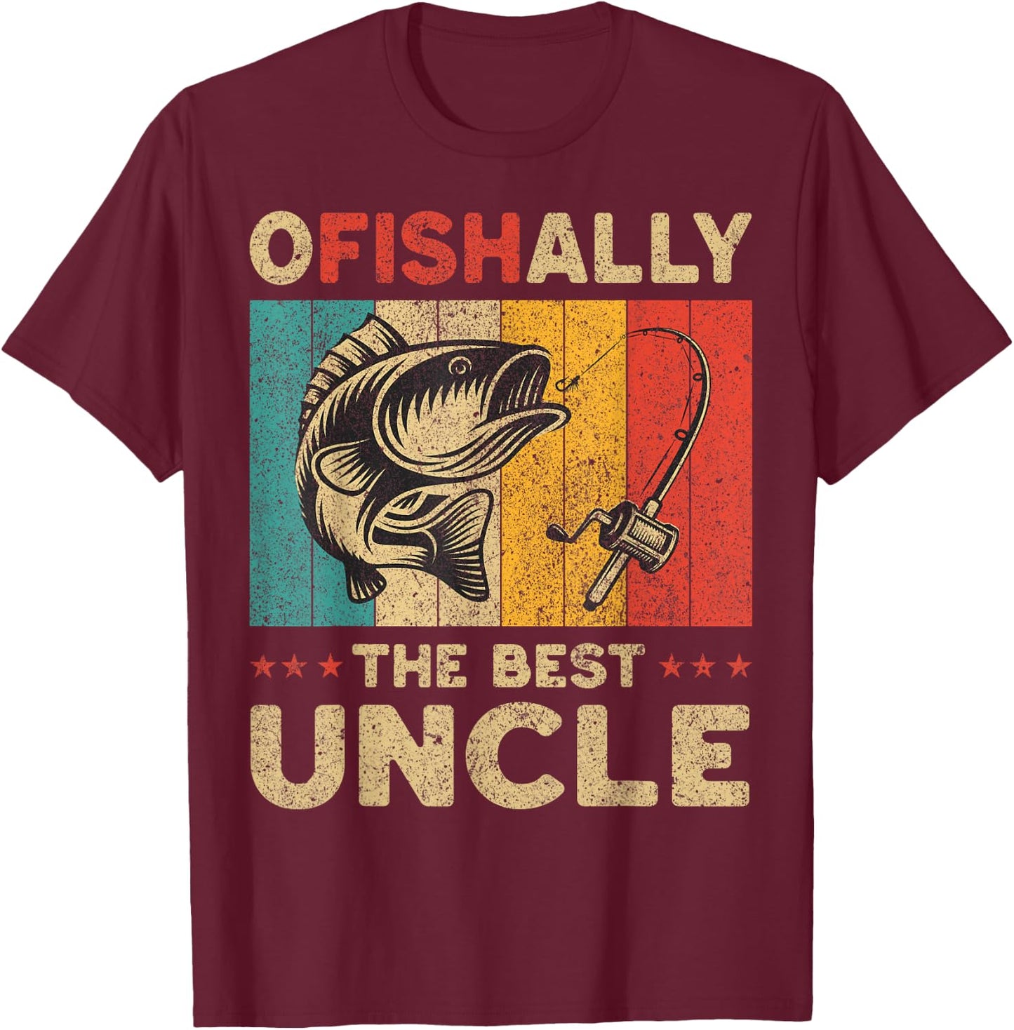 Father's Day Funny Fishing Ofishally The Best Uncle T-Shirt - T-Shirt | Maroon