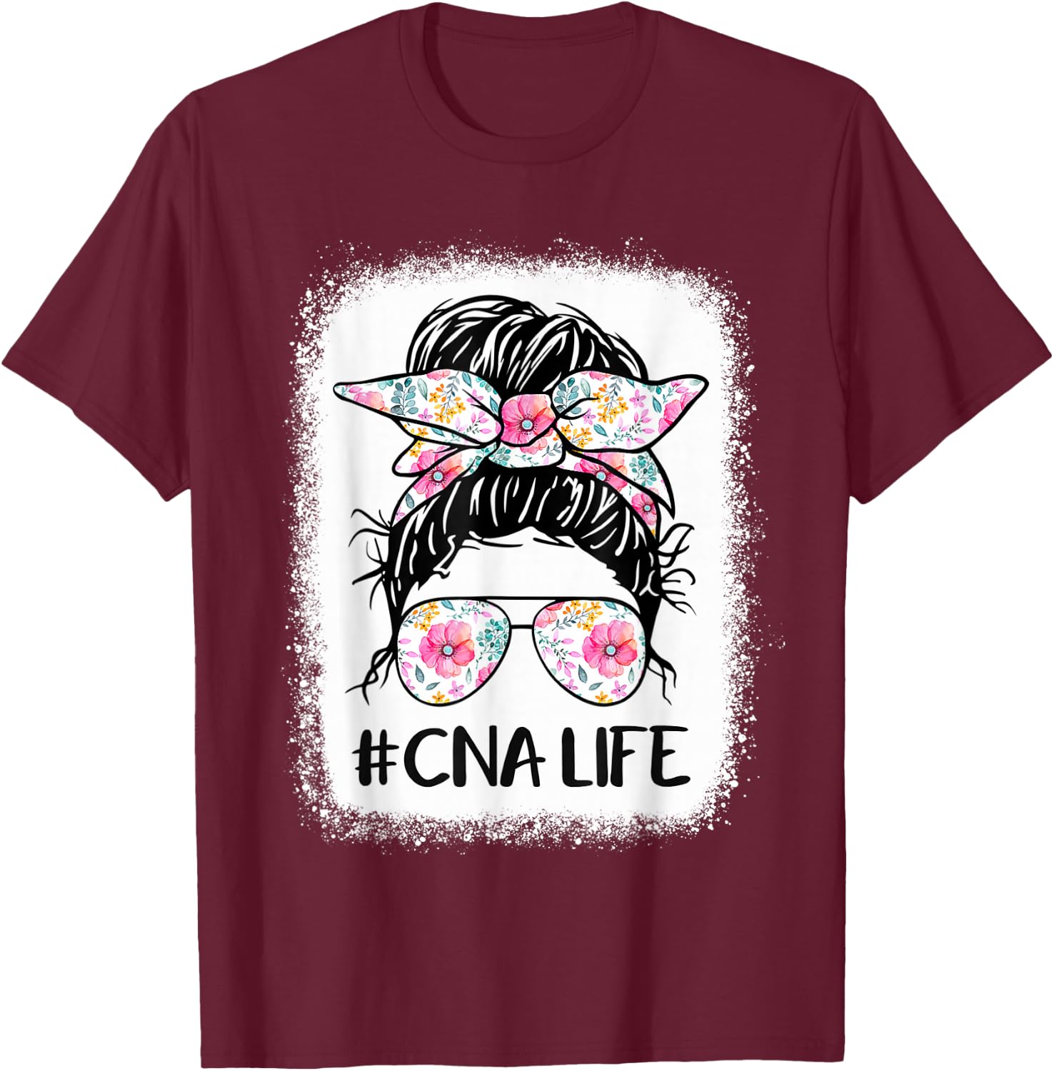 CNA Life Bleached Shirts Flower Messy Bun CnaLife T-Shirt - T-Shirt | Maroon