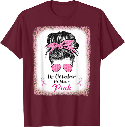 In October We Wear Pink Messy Bun Breast Cancer Awareness T-Shirt - T-Shirt | Maroon