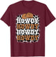 Howdy Cow Print Western Cowgirl Cowboy Rodeo Men Women Kids T-Shirt - T-Shirt | Maroon