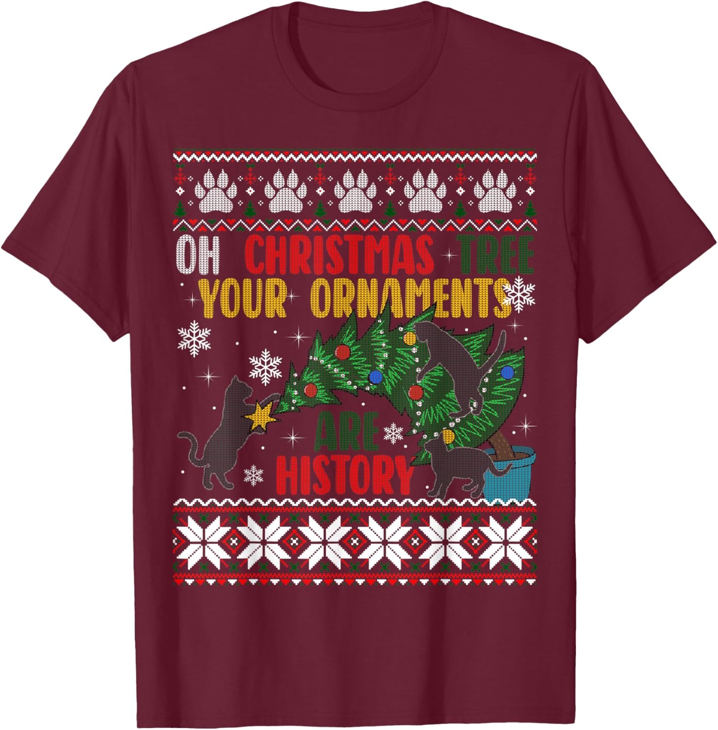 Oh Christmas Tree Your Ornaments Are History Funny Cat Ugly T-Shirt - T-Shirt | Maroon