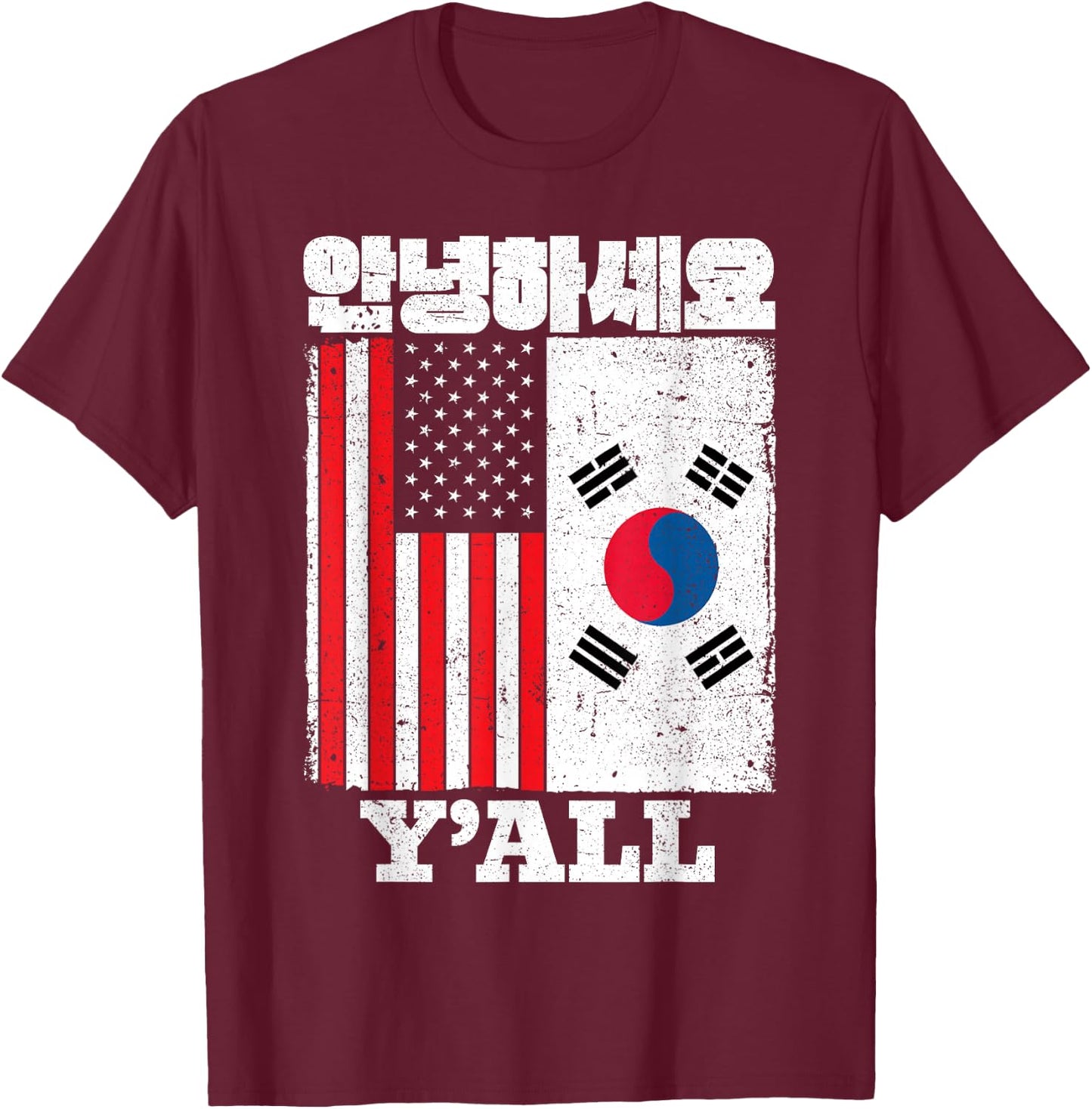 American And South Korea Flag annyeonghaseyo Y'all T-Shirt - T-Shirt | Maroon