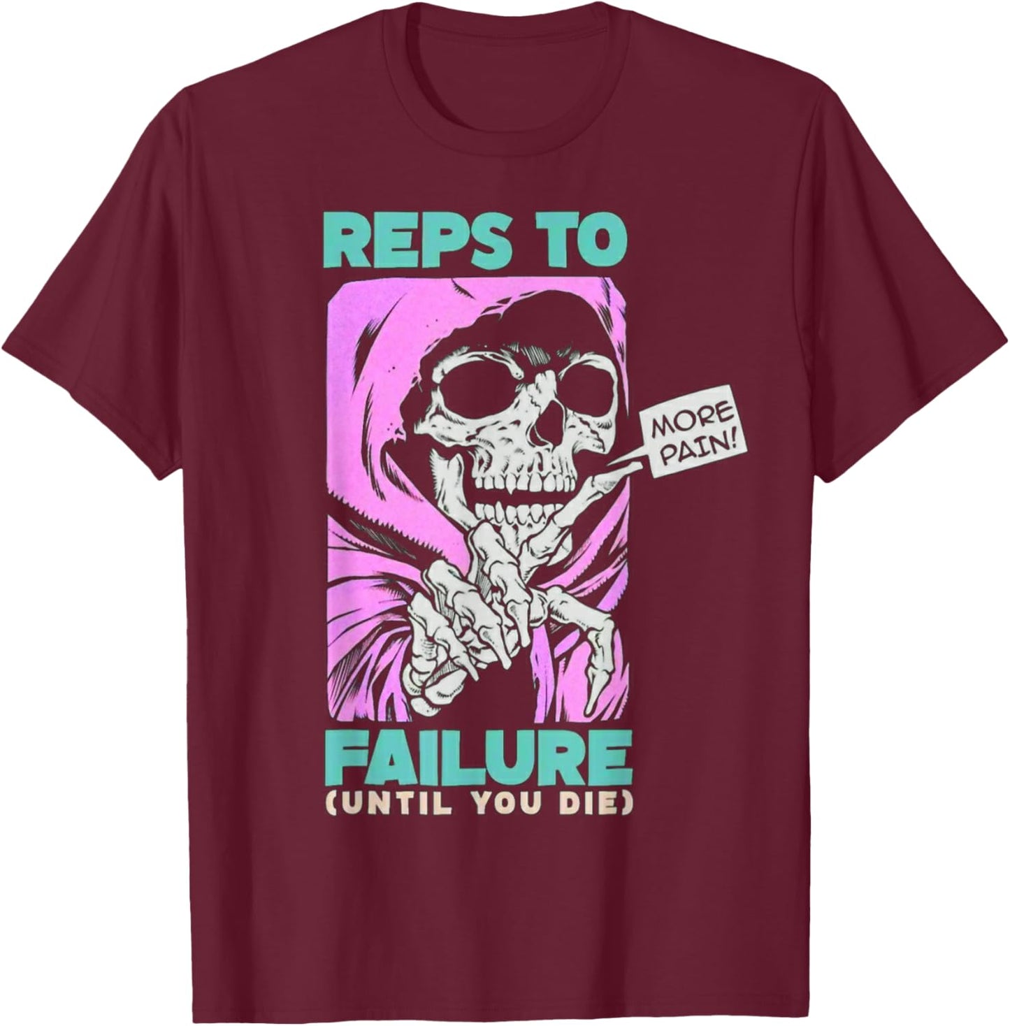 Funny Reps To Failure Weightlifting Bodybuilding Fitness Gym T-Shirt - T-Shirt | Maroon
