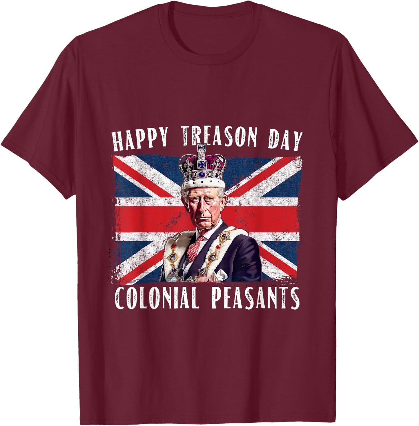 Happy Treason Day USA July 4th British T-Shirt - T-Shirt | Maroon