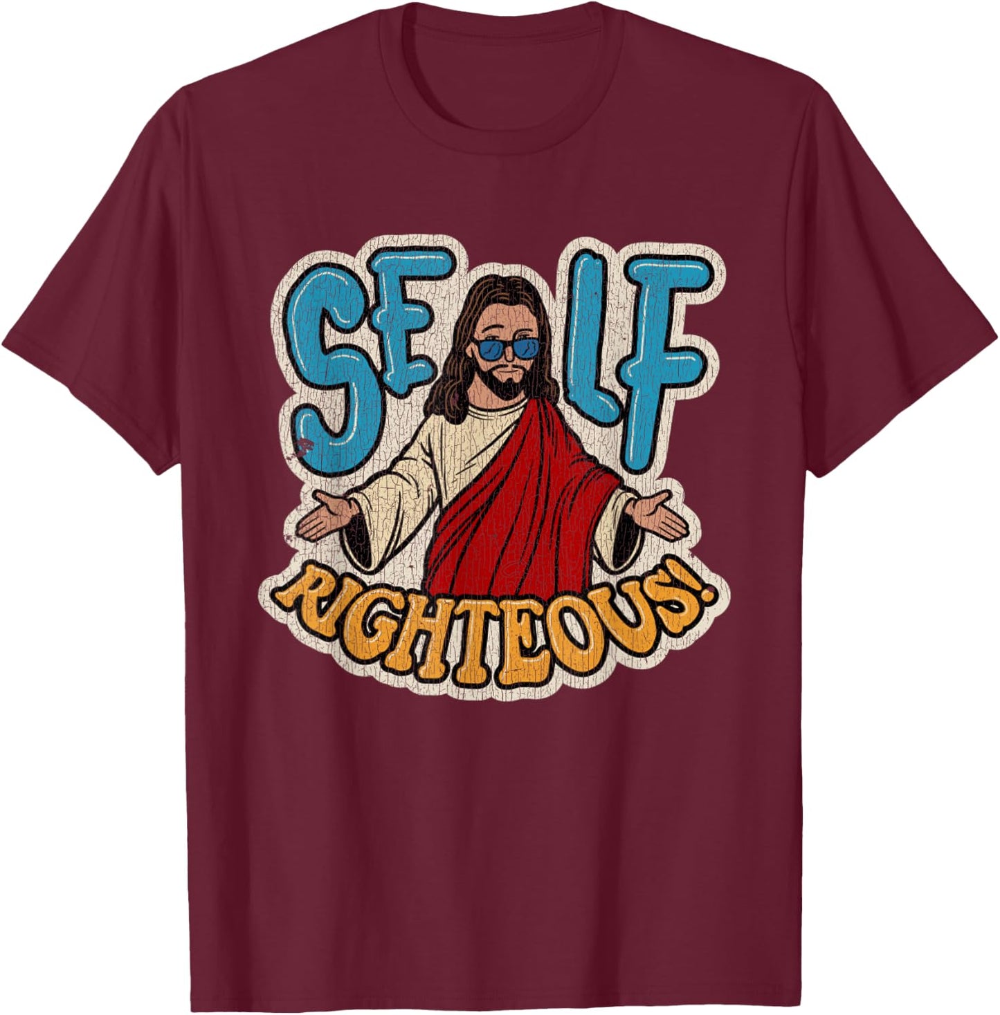 Vintage Self Righteous! Righteous Jesus T-Shirt - T-Shirt | Maroon
