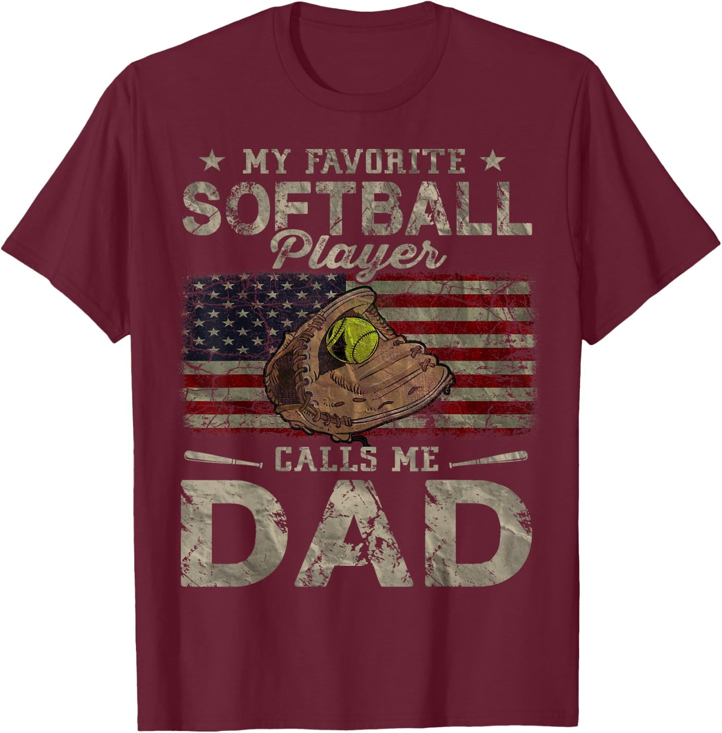My Favorite Softball Player Calls Me Dad Father's Day Daddy T-Shirt - T-Shirt | Maroon