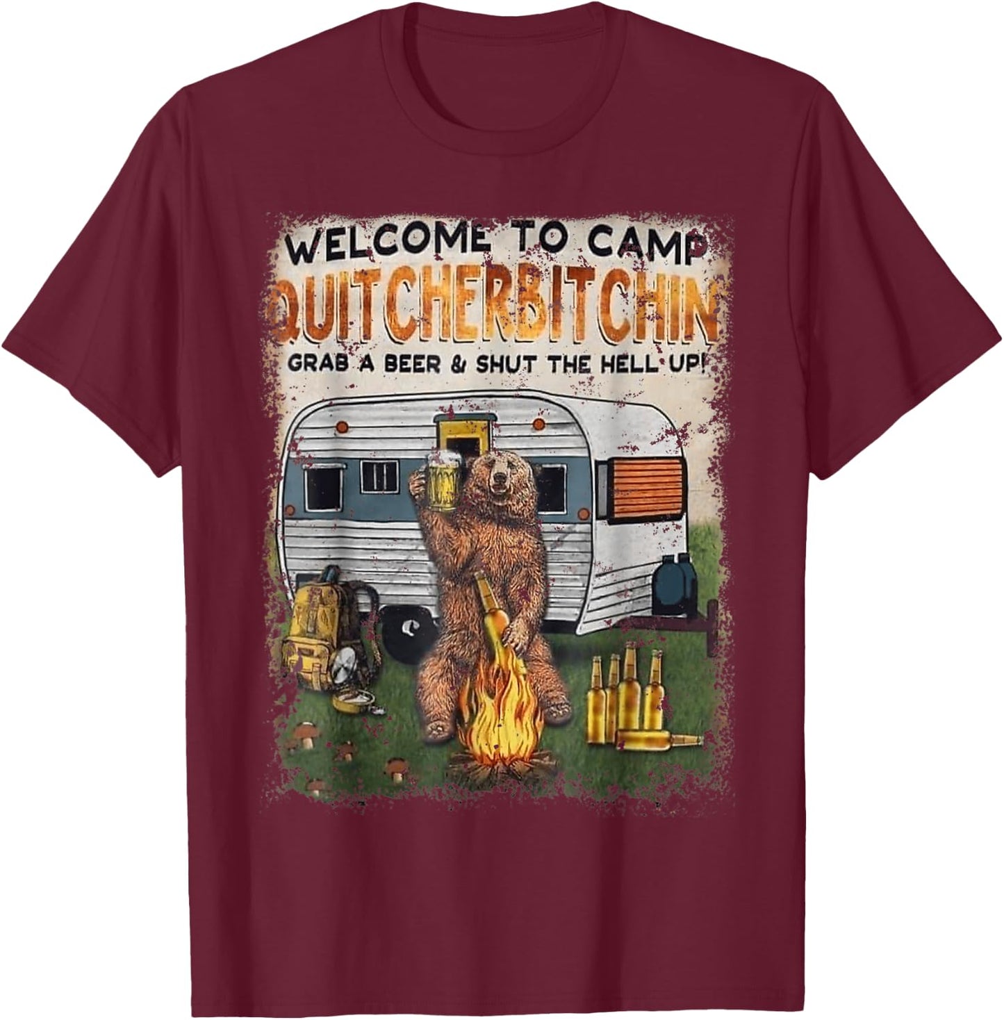 Welcomes To Camp Quitcherbitchin Grab A Beer Drinker T-Shirt - T-Shirt | Maroon