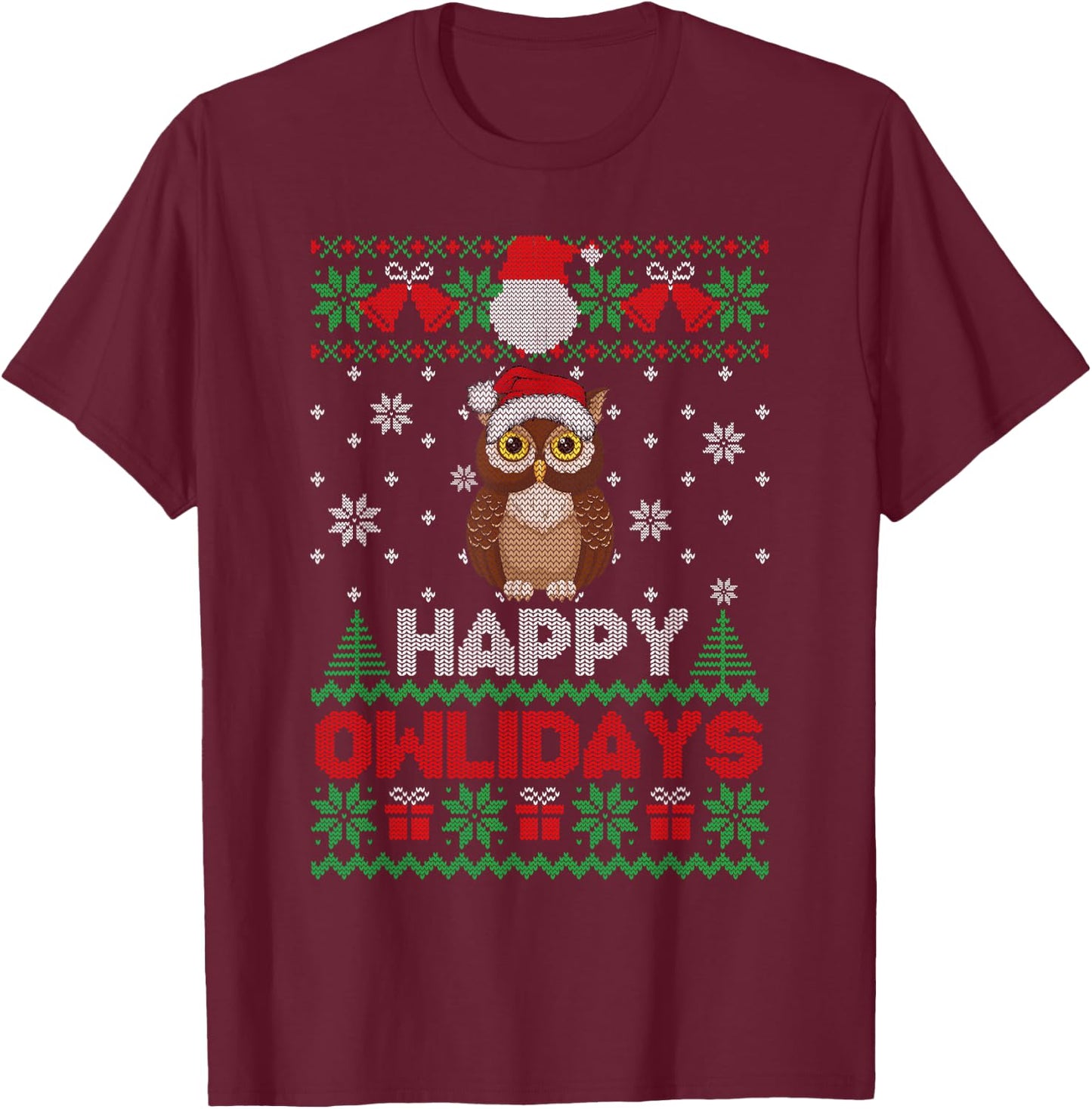 Happy Owlidays Ugly Christmas Christmas Owl Women Men T-Shirt - T-Shirt | Maroon