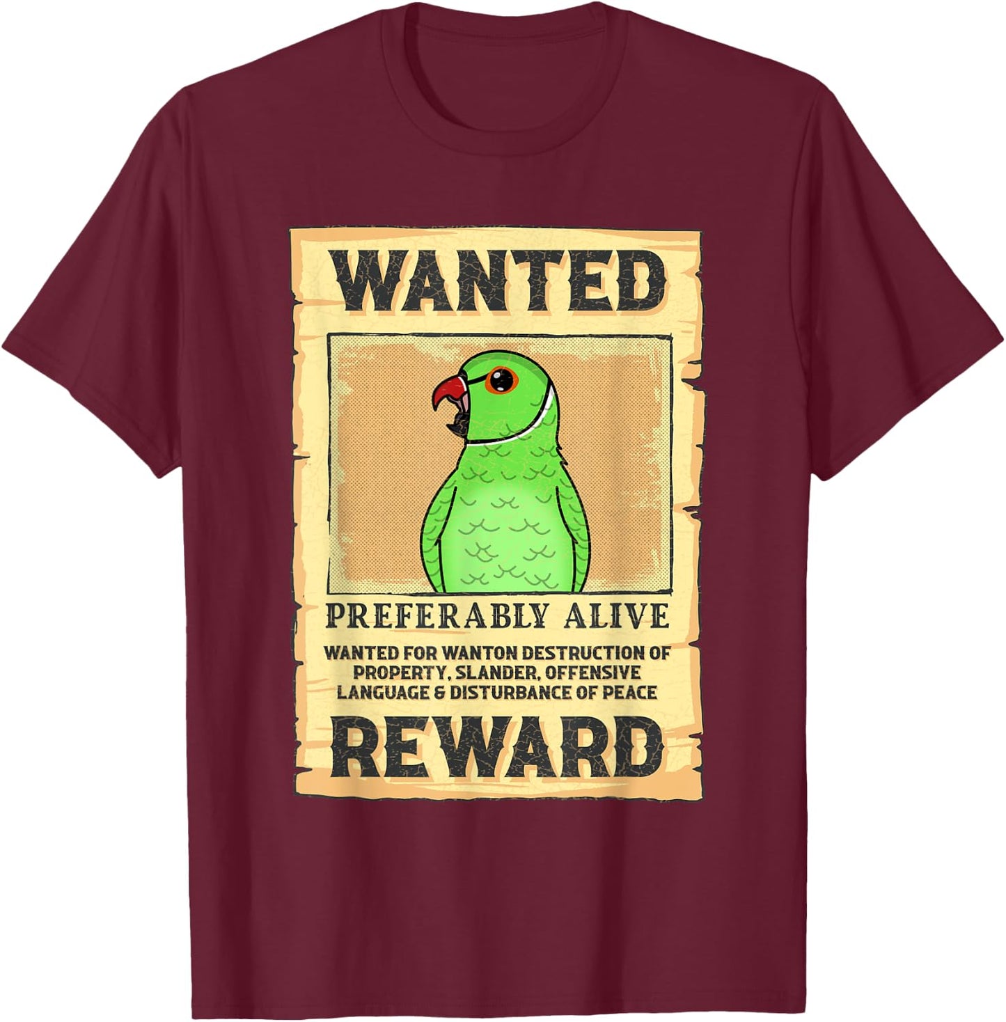Wanted Poster Parrot I Green Indian Ringneck T-Shirt - T-Shirt | Maroon