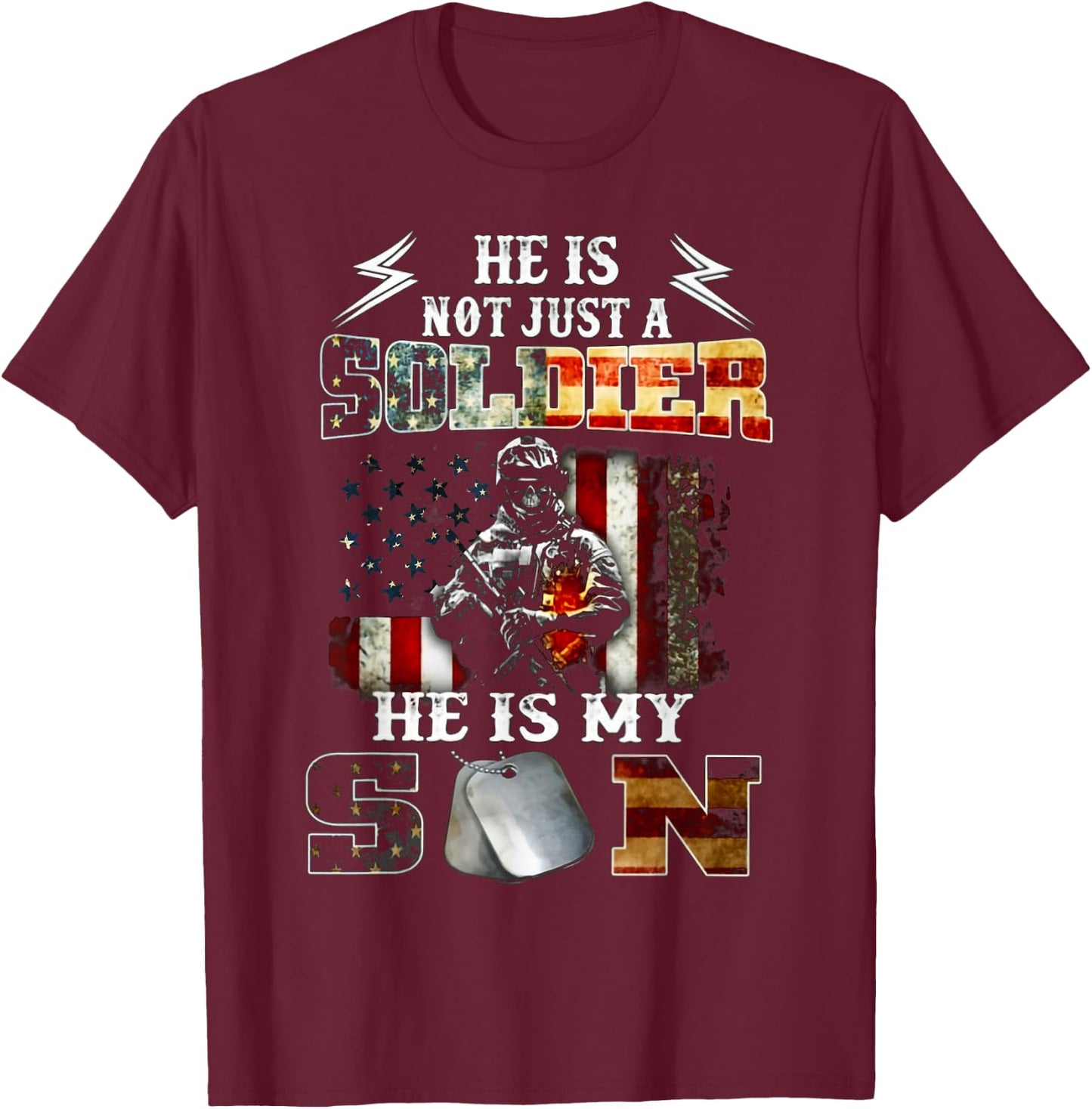 He Is Not Just A Soldier He Is My Son T-Shirt - T-Shirt | Maroon