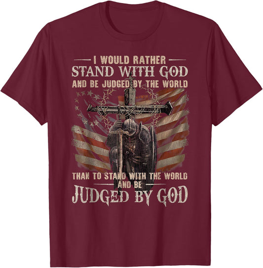 Vintage I Would Rather Stand With God And Be Judged By The W T-Shirt - T-Shirt | Maroon
