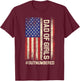 Funny Dad of Girls Outnumbered American Flag Girl Dads Men T-Shirt - T-Shirt | Maroon