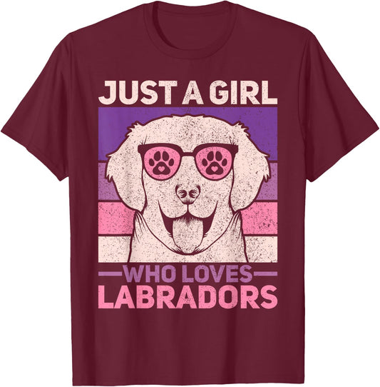 Just A Girl Who Loves Labradors Lab Owner Labrador Retriever T-Shirt - T-Shirt | Maroon