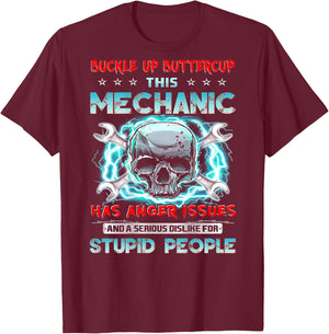 Buckle Up Buttercup This Mechanic Has Anger Issues (on back) T-Shirt - T-Shirt | Maroon