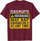 Grandpa Warning May Nap Suddenly At Any Time T-Shirt - T-Shirt | Maroon