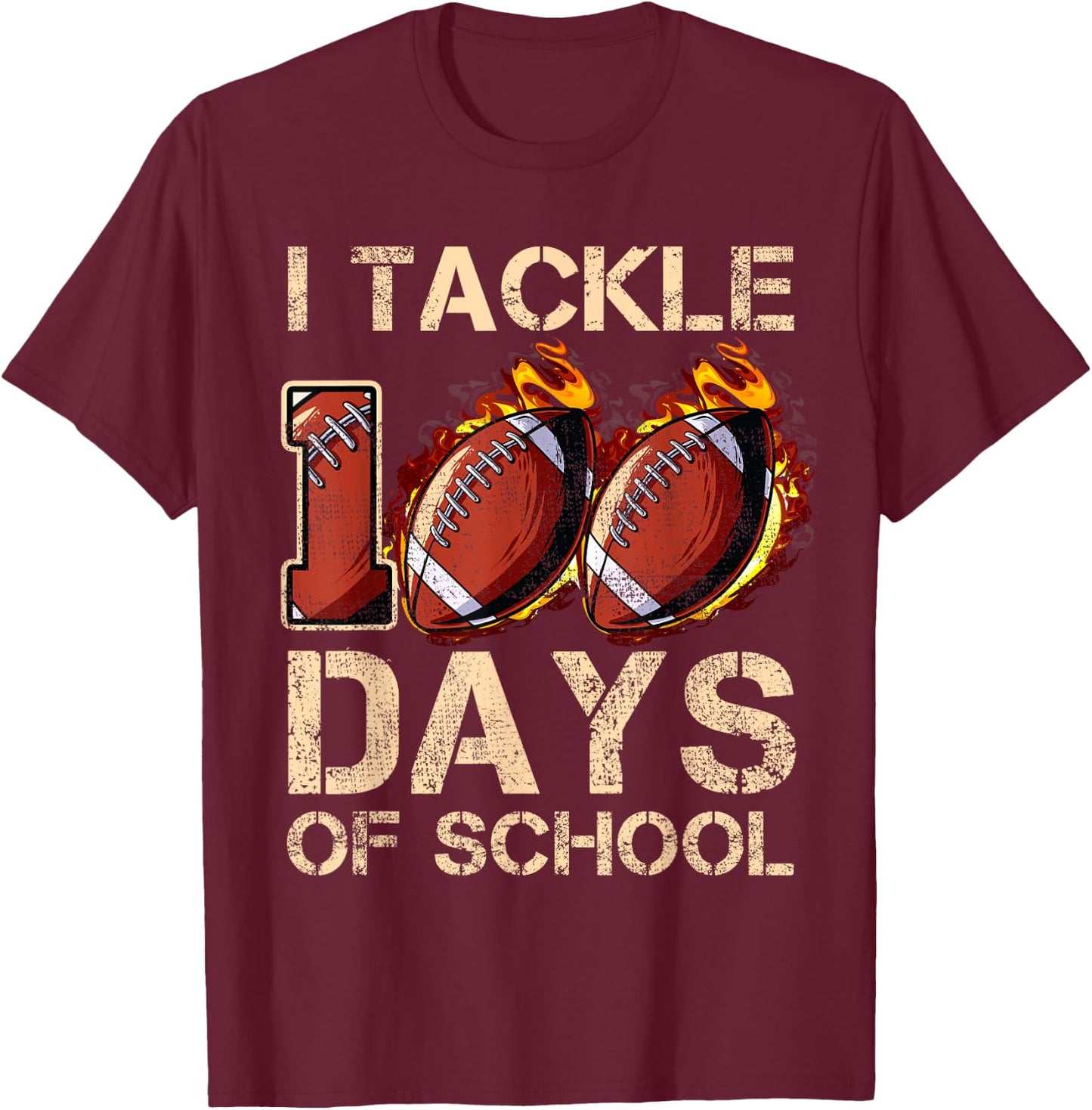 I Tackle 100 Days Of School Football Happy 100 Days T-Shirt - T-Shirt | Maroon
