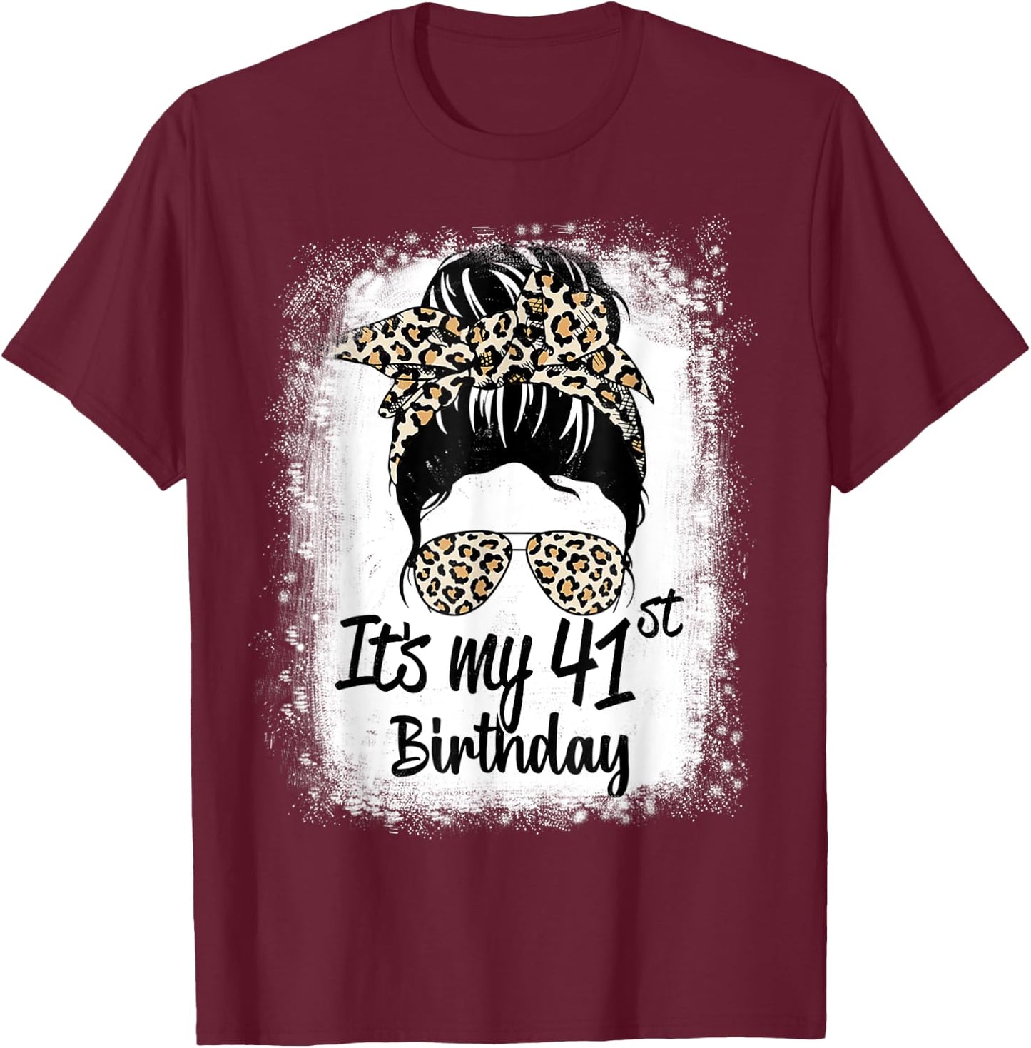 41 Years Old Messy Bun Leopard It's My 41st Birthday T-Shirt - T-Shirt | Maroon
