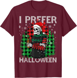 I Prefer Halloween Funny Christmas Skeleton Sweater Ugly T-Shirt - T-Shirt | Maroon
