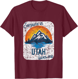 Someone In Utah Loves Me T-Shirt - T-Shirt | Maroon